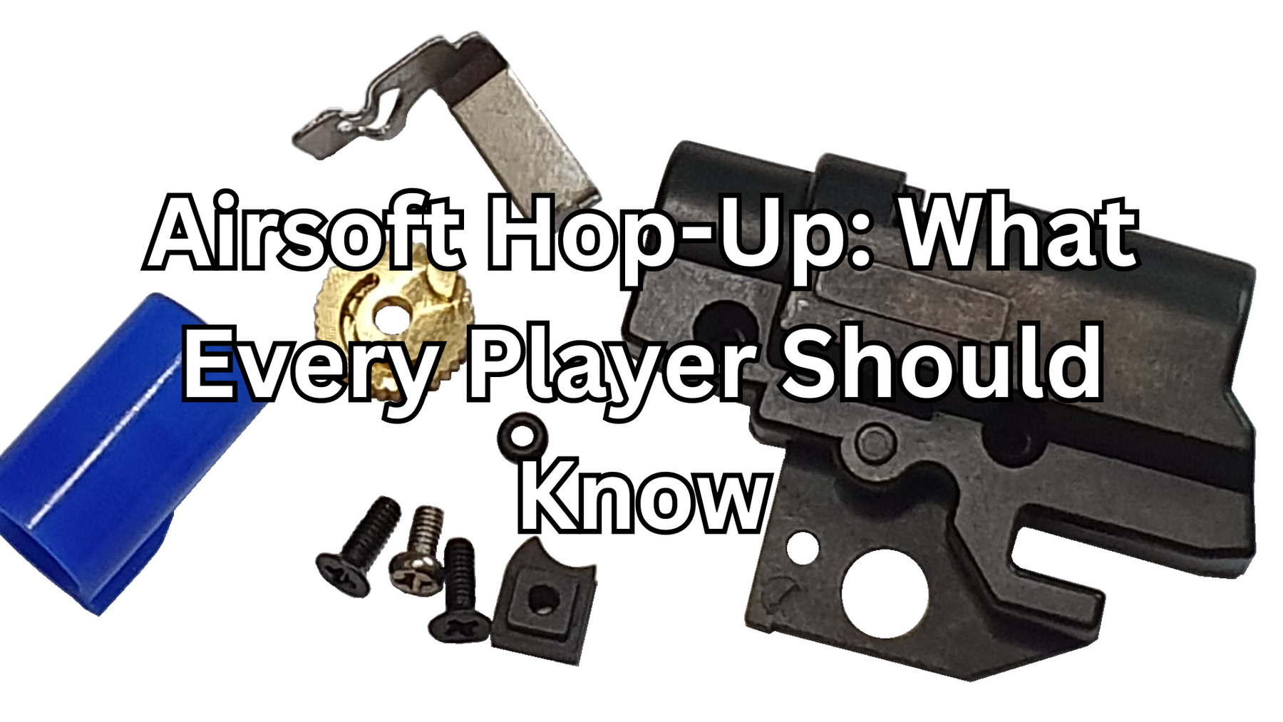 Airsoft Hop-Up: What Every Player Should Know